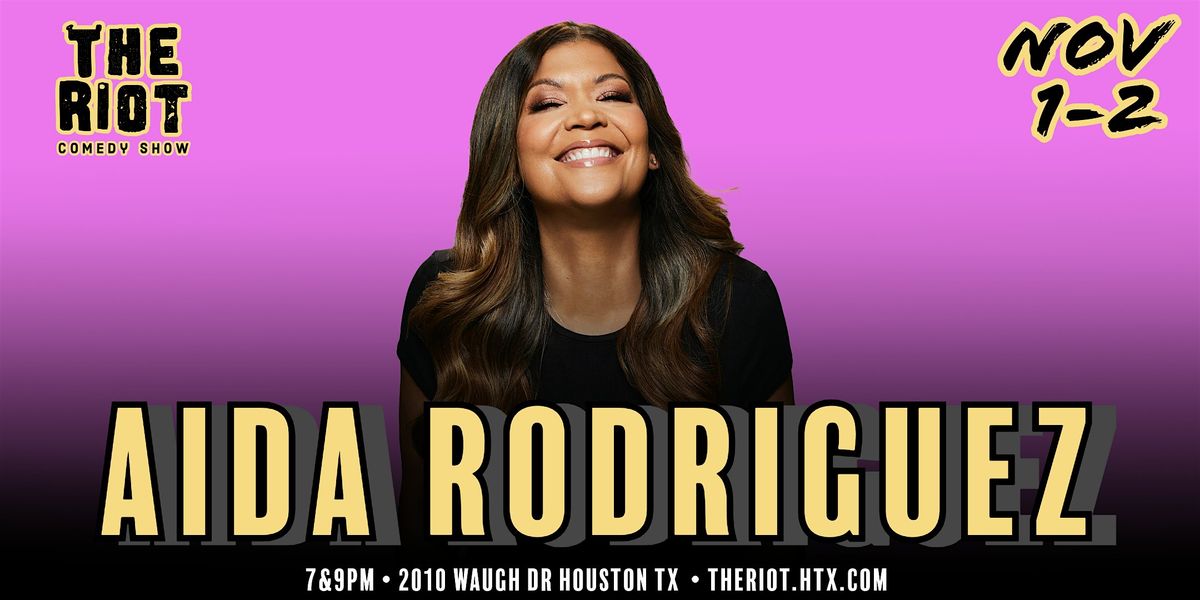 Aida Rodriguez Headlines The Riot Comedy Club (Netflix, HBO)