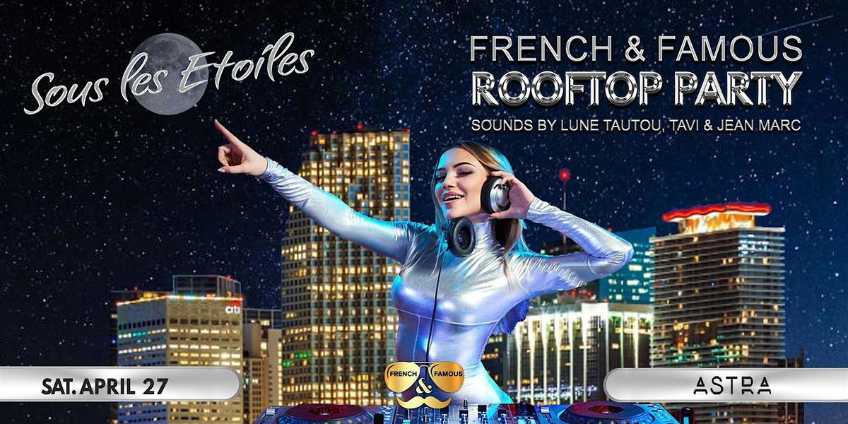 ROOFTOP PARTY - SOUS LES ETOILES by French & Famous