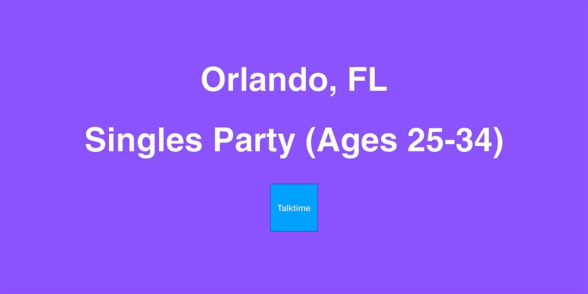 Singles Party (Ages 25-34) - Orlando