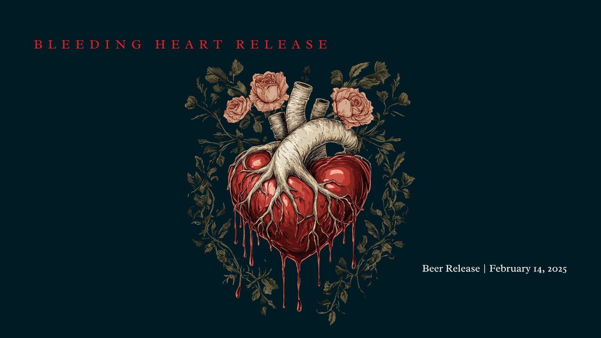 Bleeding Heart Release 