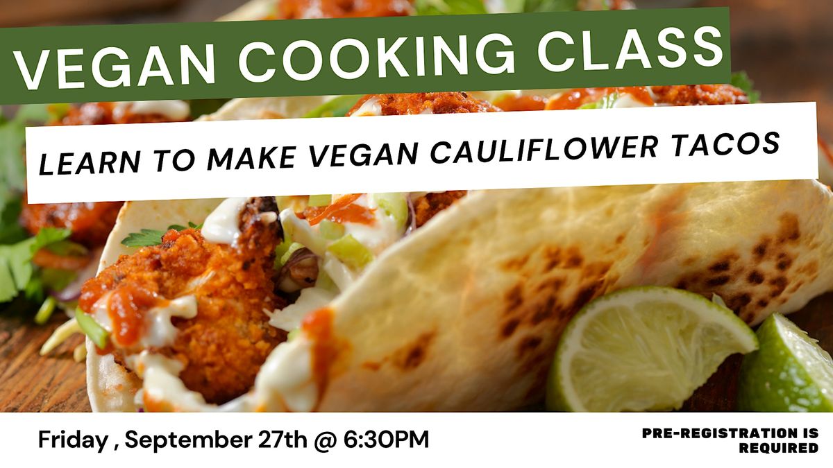 Vegan Cooking Show - Learn to make Cauliflower Tacos
