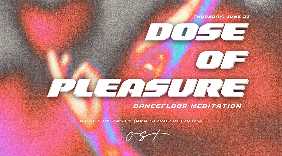 June Edition: Dose of Pleasure at Club OST