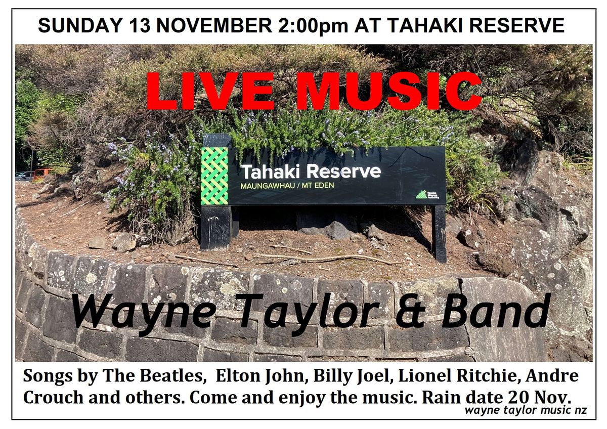 Live Music - Wayne Taylor & Band - Tahaki Reserve