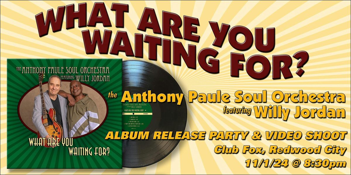 ANTHONY PAULE SOUL ORCHESTRA featuring WILLY JORDAN