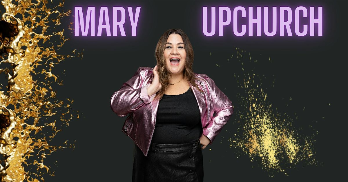 Mary Upchurch - Clean Comedy