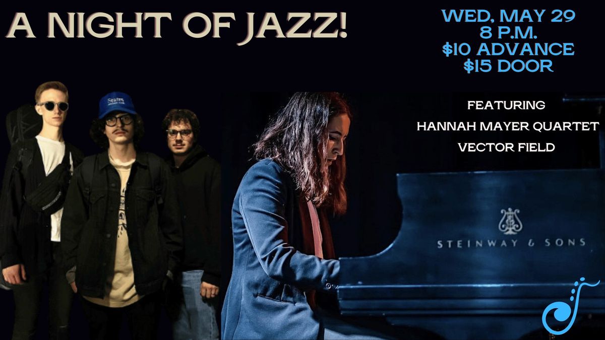 A Night of Jazz! Hannah Mayer Quartet + Vector Field Perform