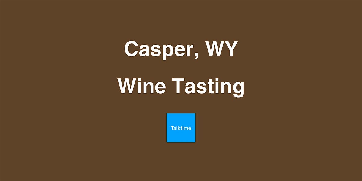 Wine Tasting - Casper