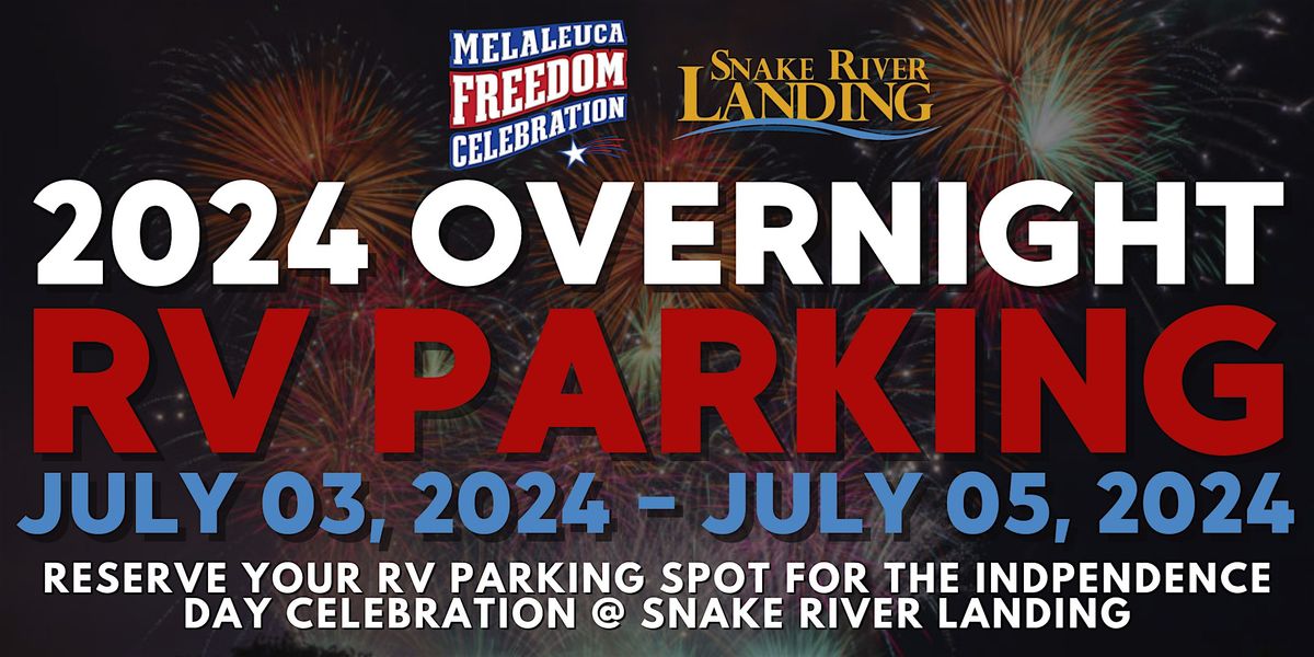 4th of July Celebration - RV Overnight Parking July 3-5, 2024