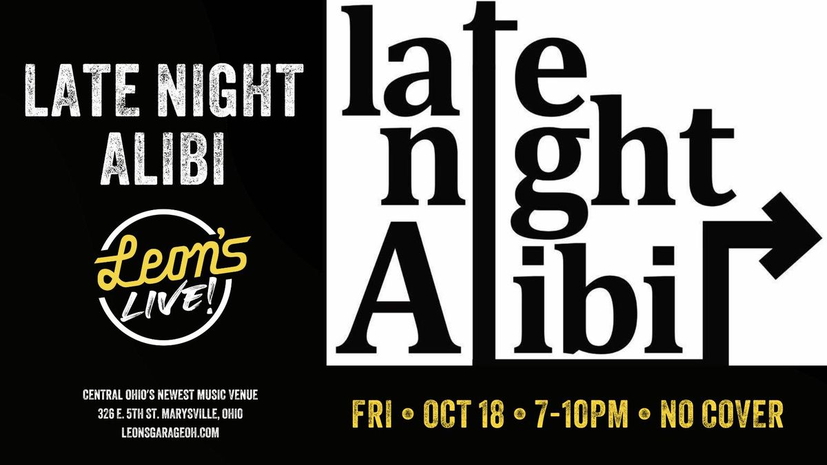 Late Night Alibi at Leon's Live