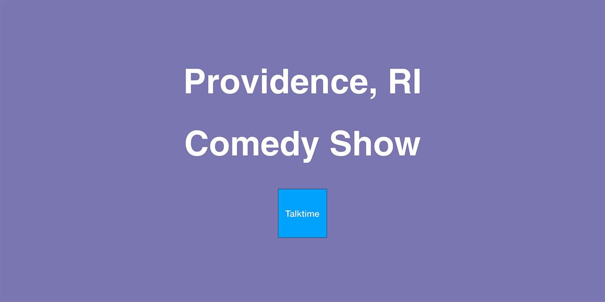 Comedy Show - Providence