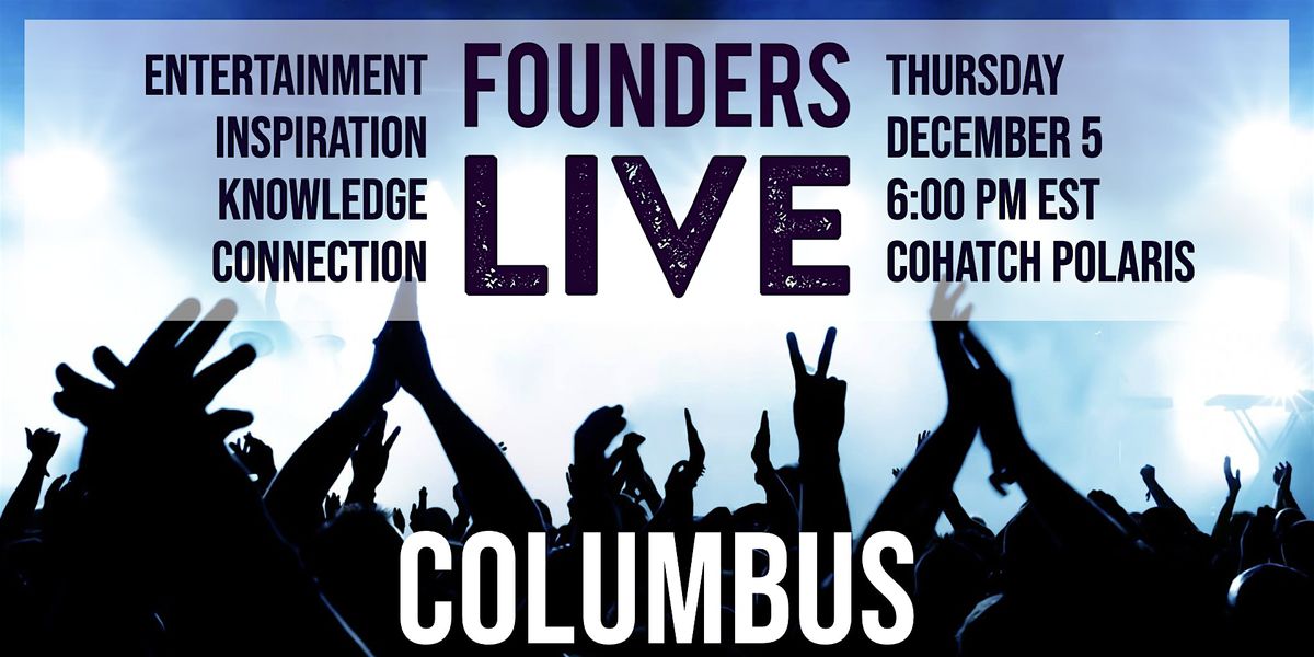 Founders Live Columbus