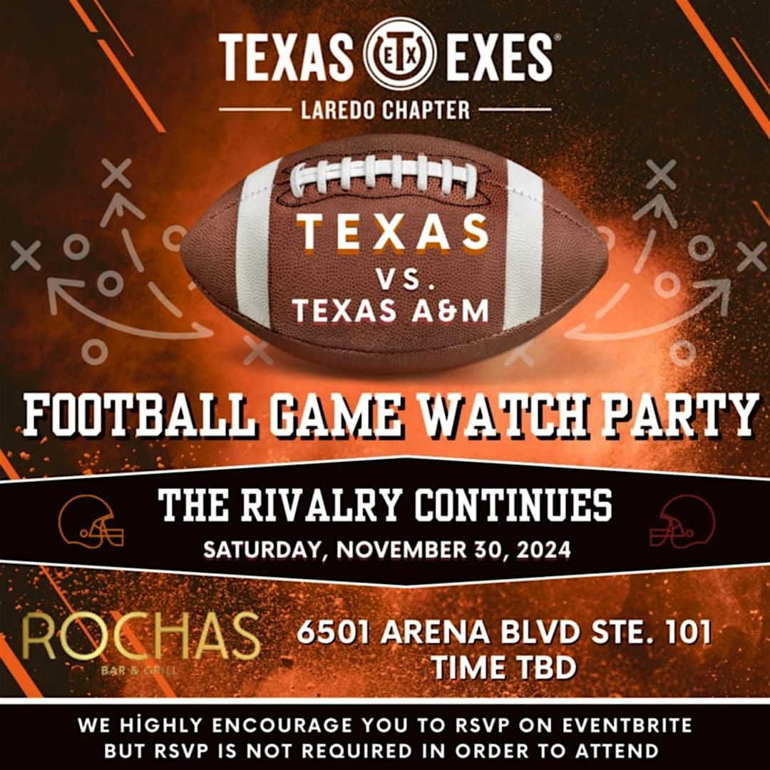 Texas vs Texas A&M Watch Party - Laredo Chapter