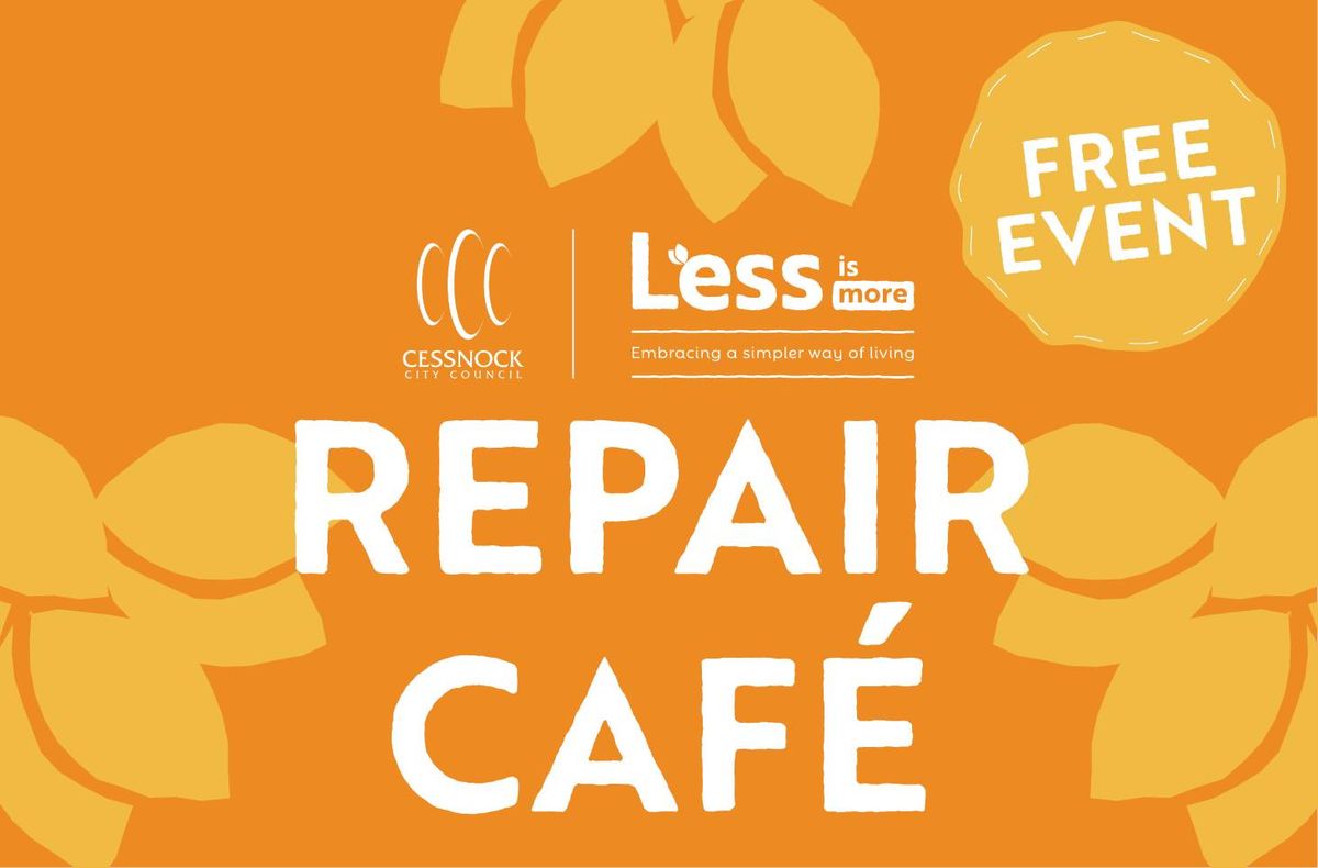 Repair Cafe - CCC - Branxton Greta Men's Shed