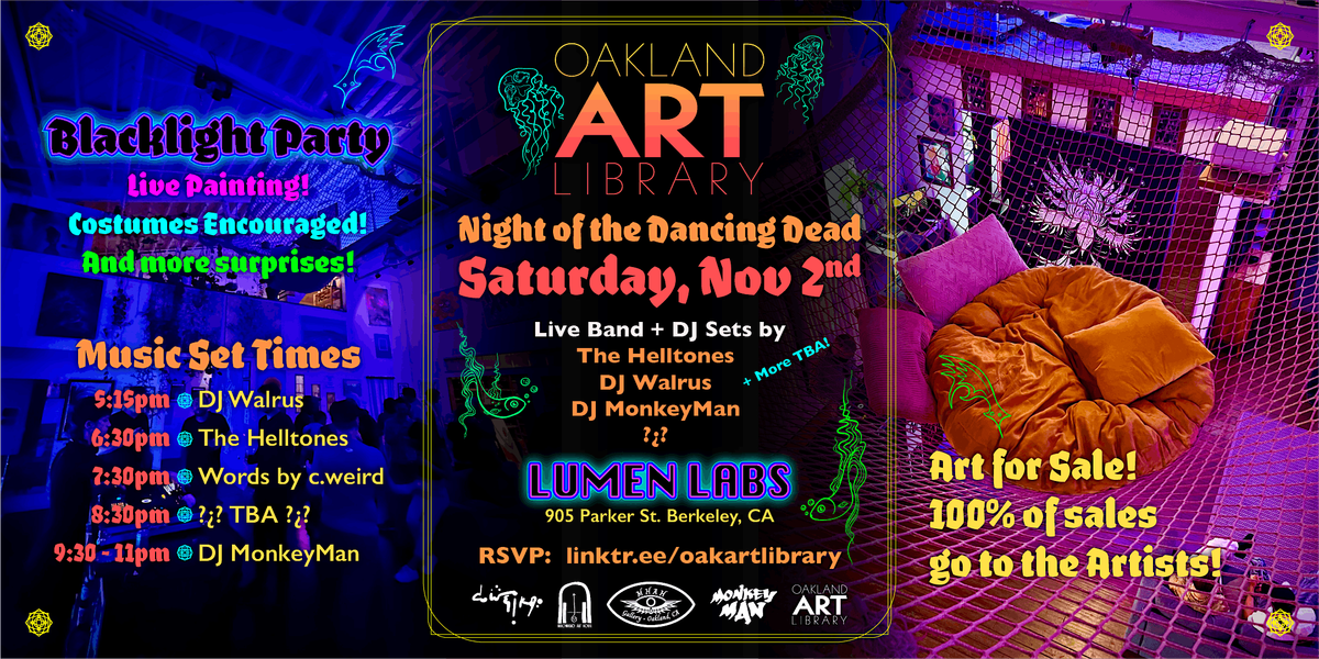 Oakland Art Library: Secret Blacklight pARTy \u0f3b Night of the Dancing Dead \u0f3a