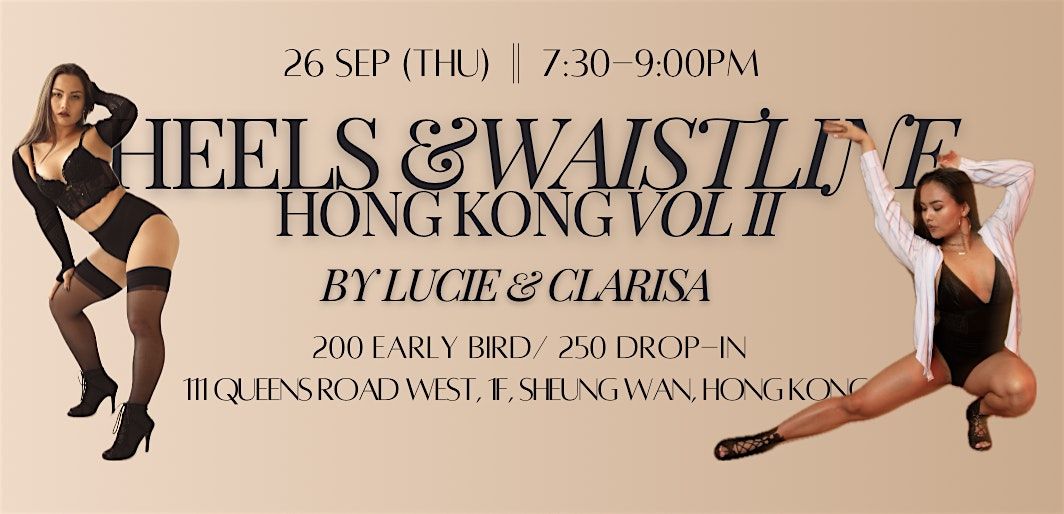 HEELS & WAISTLINE DANCE WORKSHOP- HONG KONG EDITION II