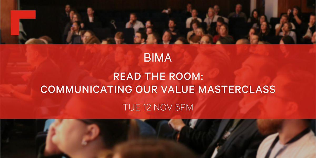 BIMA  Read the Room  Masterclass | Communicating our Value