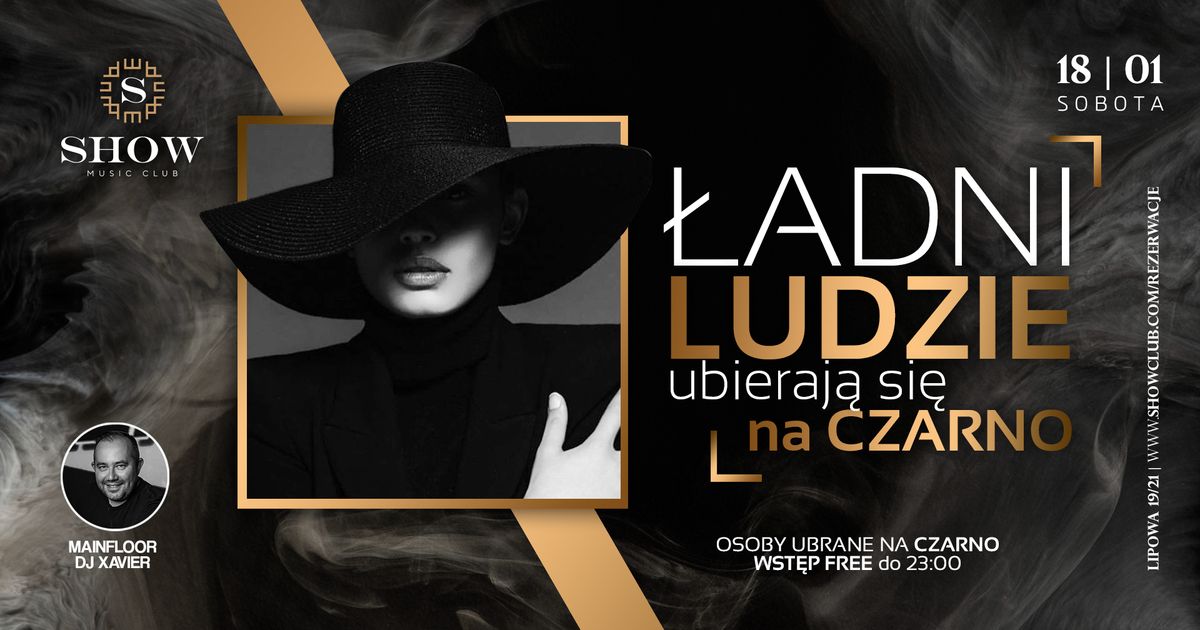 \u0141adni ludzie ubieraj\u0105 si\u0119 na czarno I Bia\u0142ystok I Ubrani na czarno do 23:00 wst\u0119p FREE