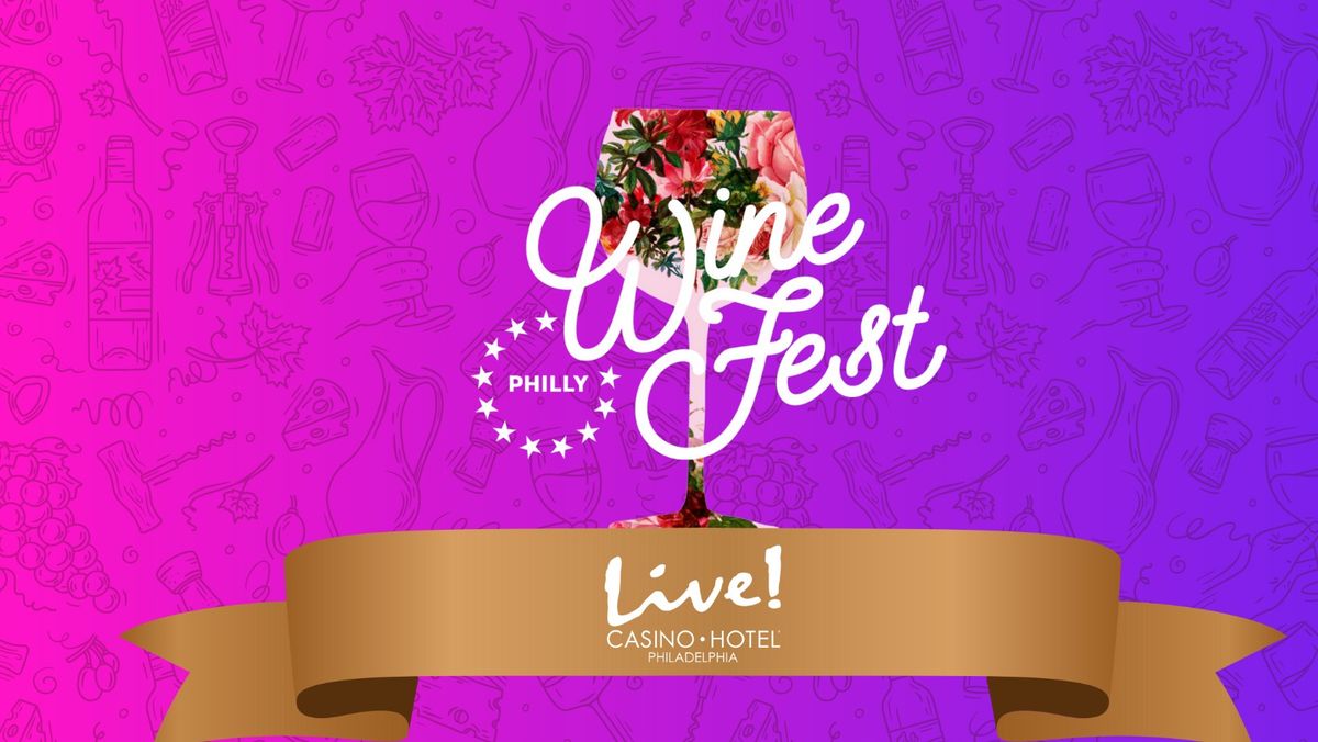 Philly Wine Fest: Fall Edition! 