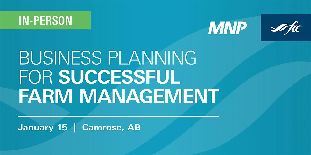 Business Planning for Successful Farm Management - CAMROSE