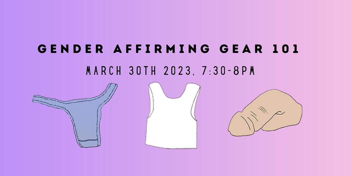 Gender Affirming Gear 101