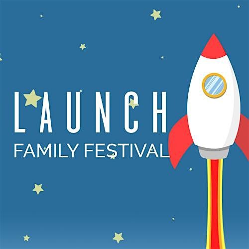 Launch Family Festival