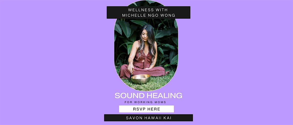 Sound Healing for Working Moms