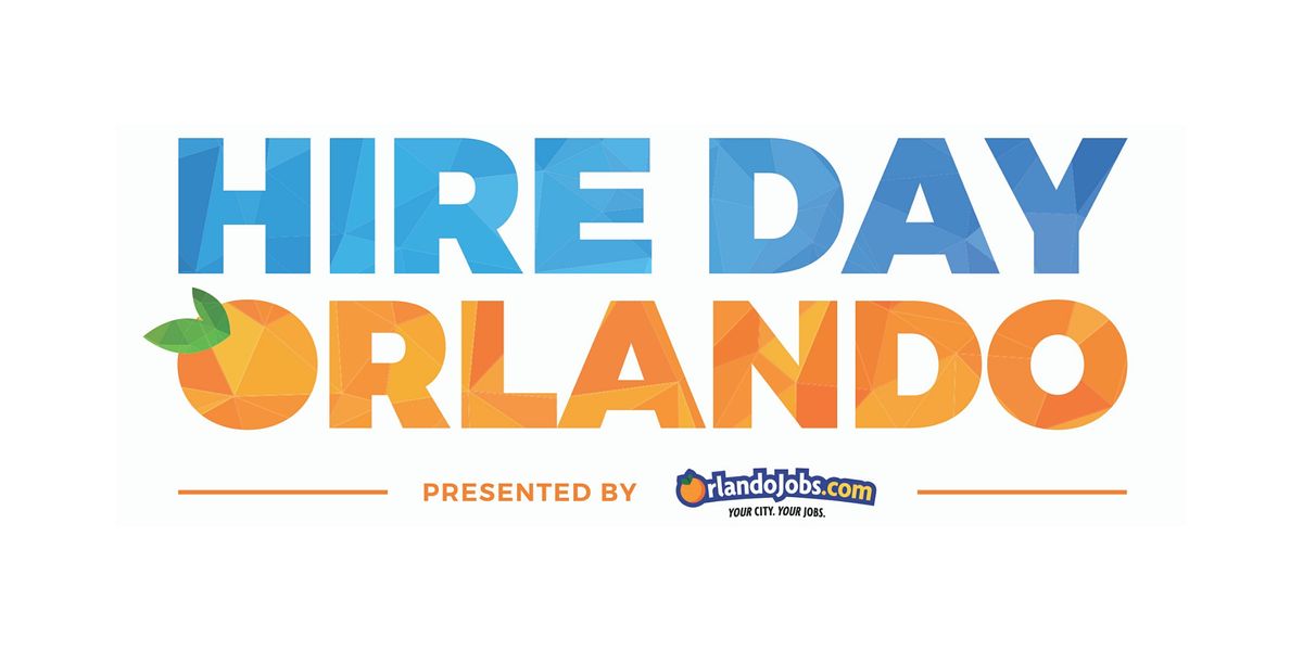 Hire Day Orlando 2022 LIVE, InPerson Hiring Event, Amway Center