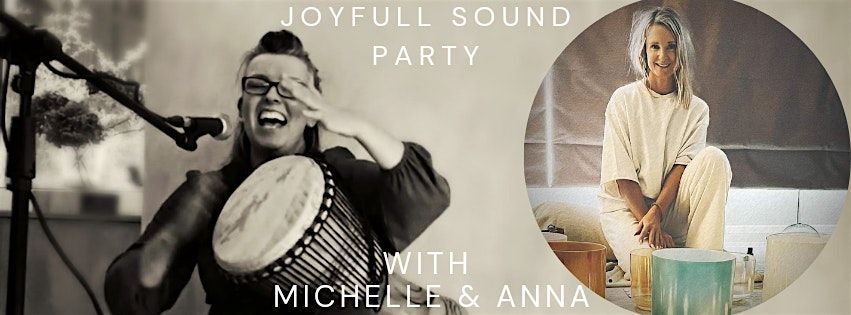 JoyFULL Sound Party With Michelle and Anna