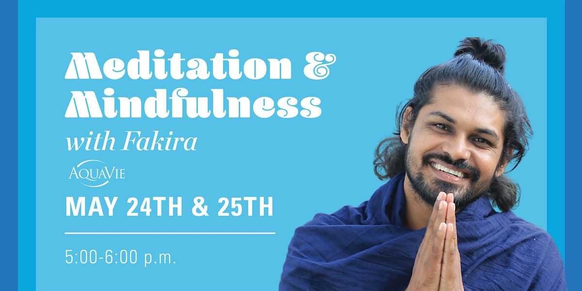 Meditation & Mindfulness Class with Fakira