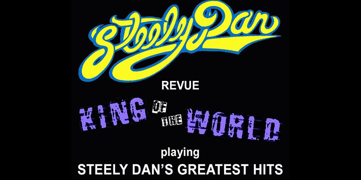 STEELY DAN Revue KING OF THE WORLD Playing Steely Dans Greatest Hits