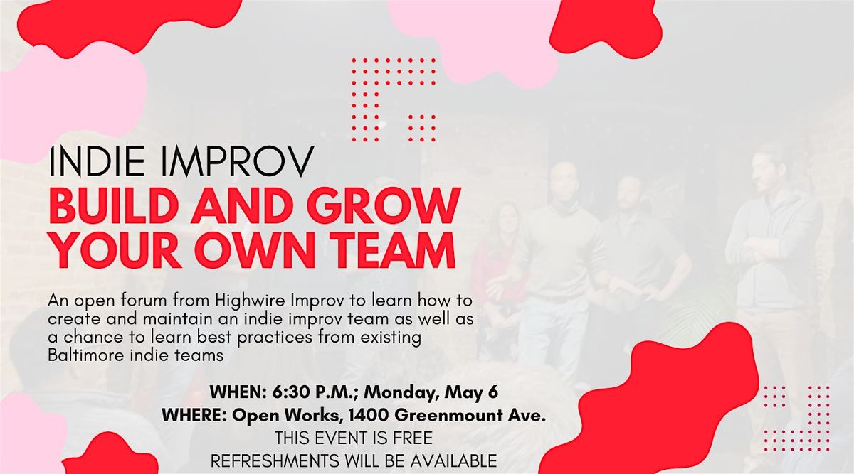 Indie Improv: Build and Grow Your Own Team