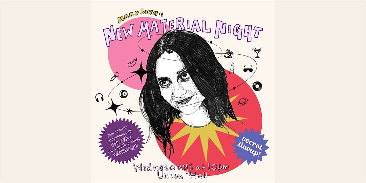 Mary Beth\u2019s New Material Night (with friends)