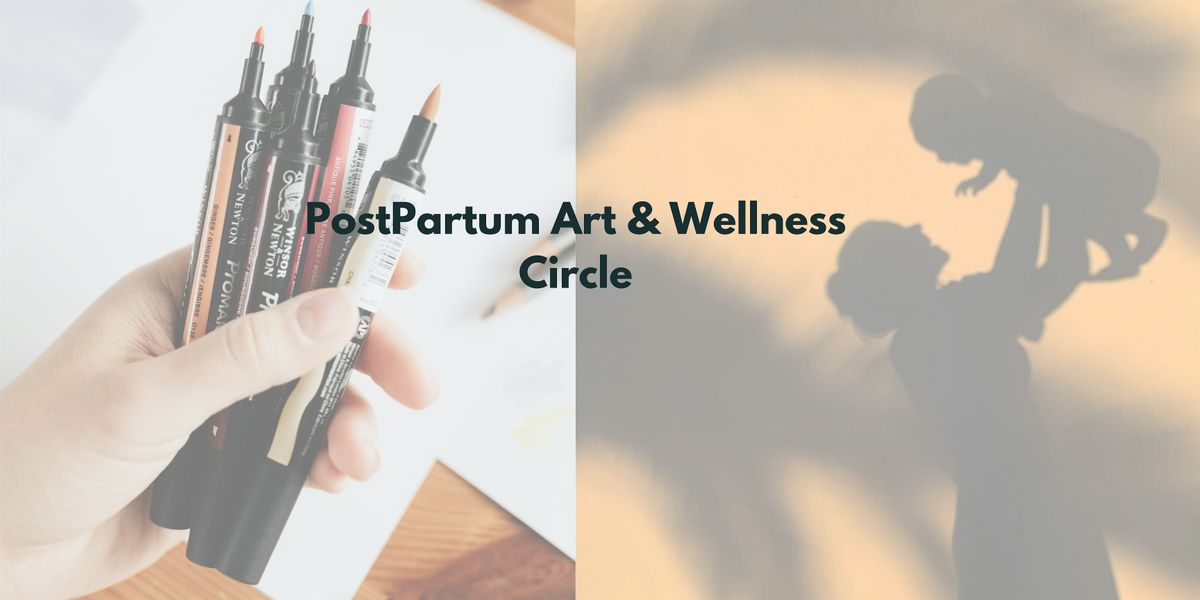 PostPartum Art & Wellness Circle