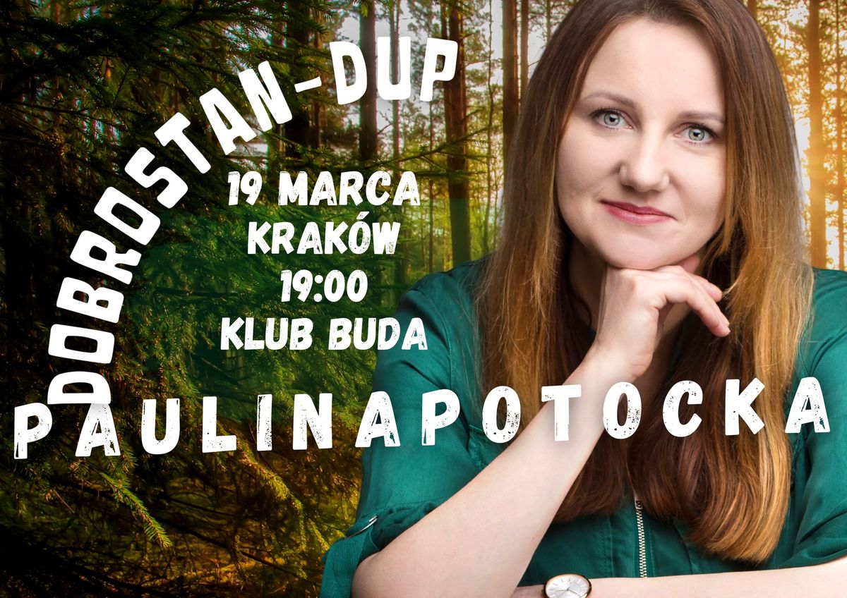 Krak\u00f3w \/ Paulina Potocka Stand-up \/ Program "Dobrostan"