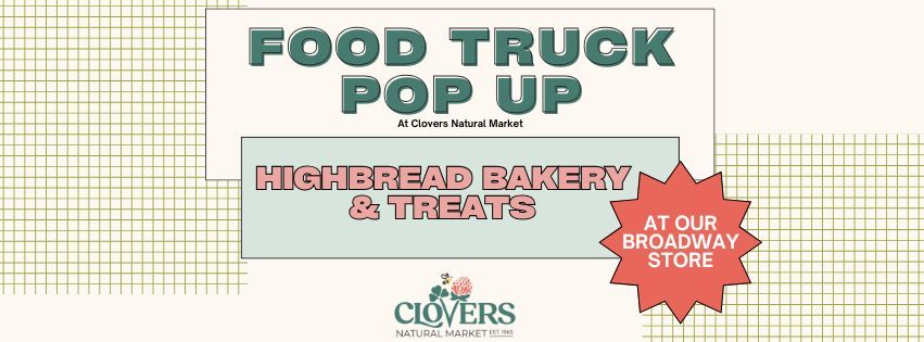 Food Truck Pop Up with Highbread Bakery & Treats