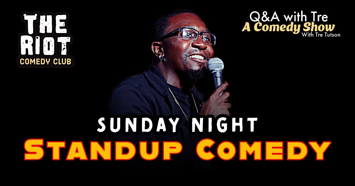 The Riot Comedy Club presents Sunday Night Standup Comedy Showcase