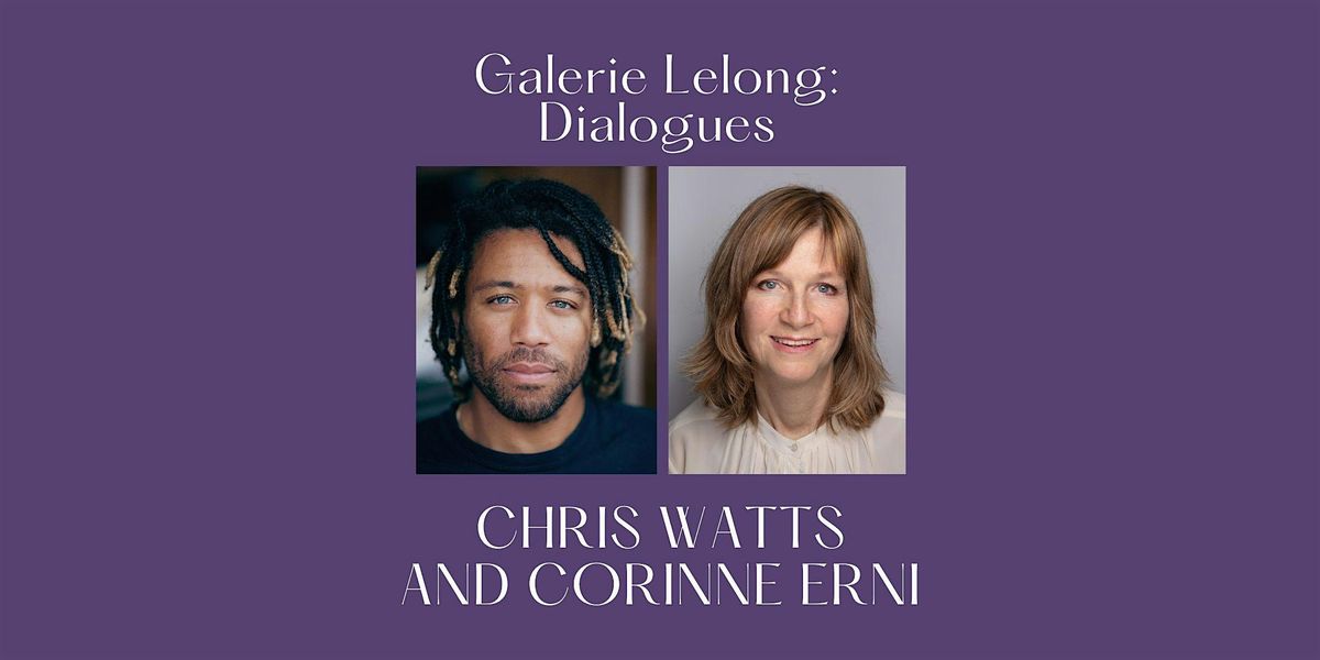 Galerie Lelong: Dialogues | Chris Watts and Corinne Erni