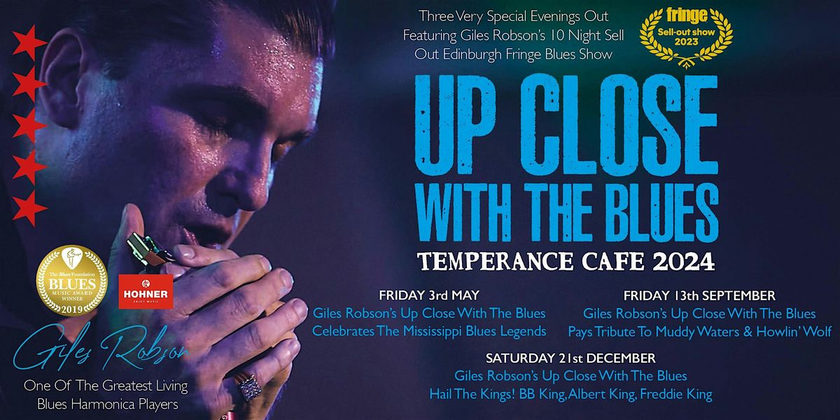 Giles Robson's Up Close With The Blues, Temperance Cafe - 2024