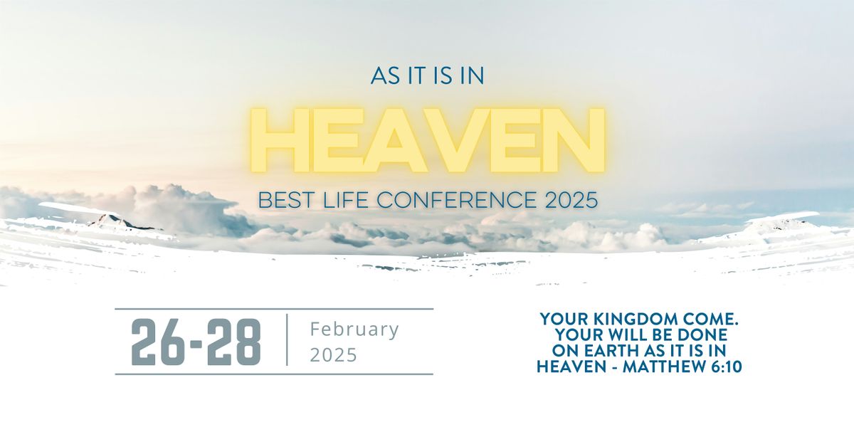 Best Life Conference 2025: As it is in Heaven