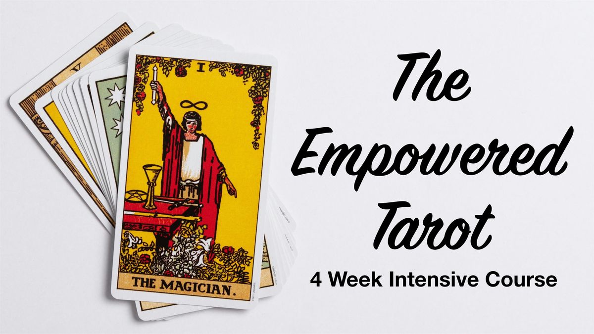 The Empowered Tarot - 4 Week Intensive Course