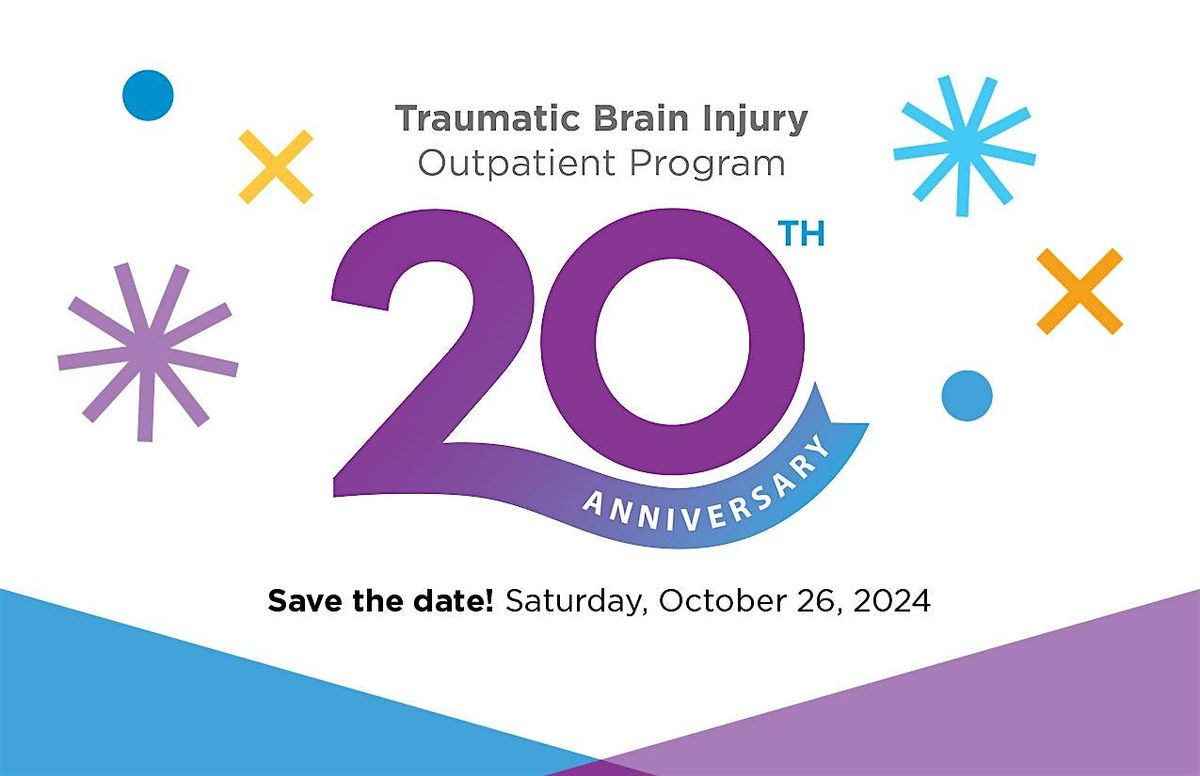 Traumatic Brain Injury Outpatient Program 20th Anniversary