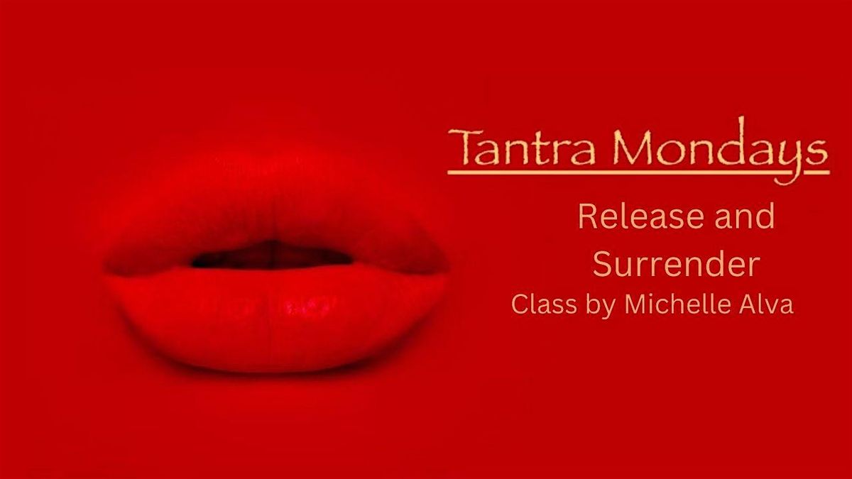 TANTRA MONDAYS