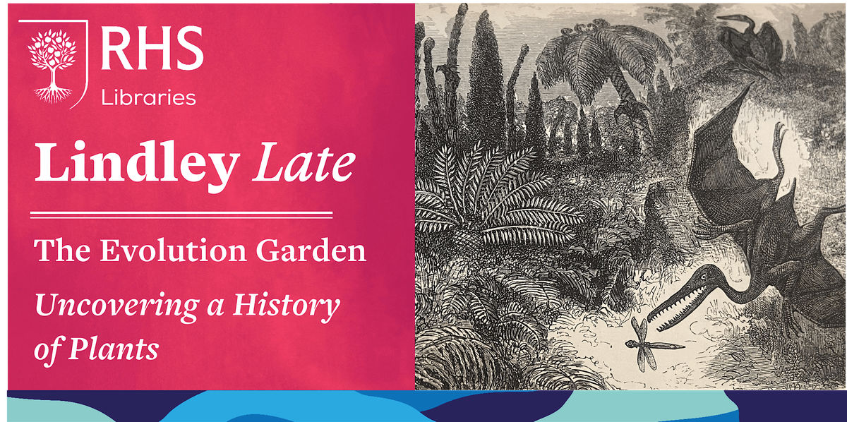 Lindley Late - The Evolution Garden: Uncovering a History of Plants