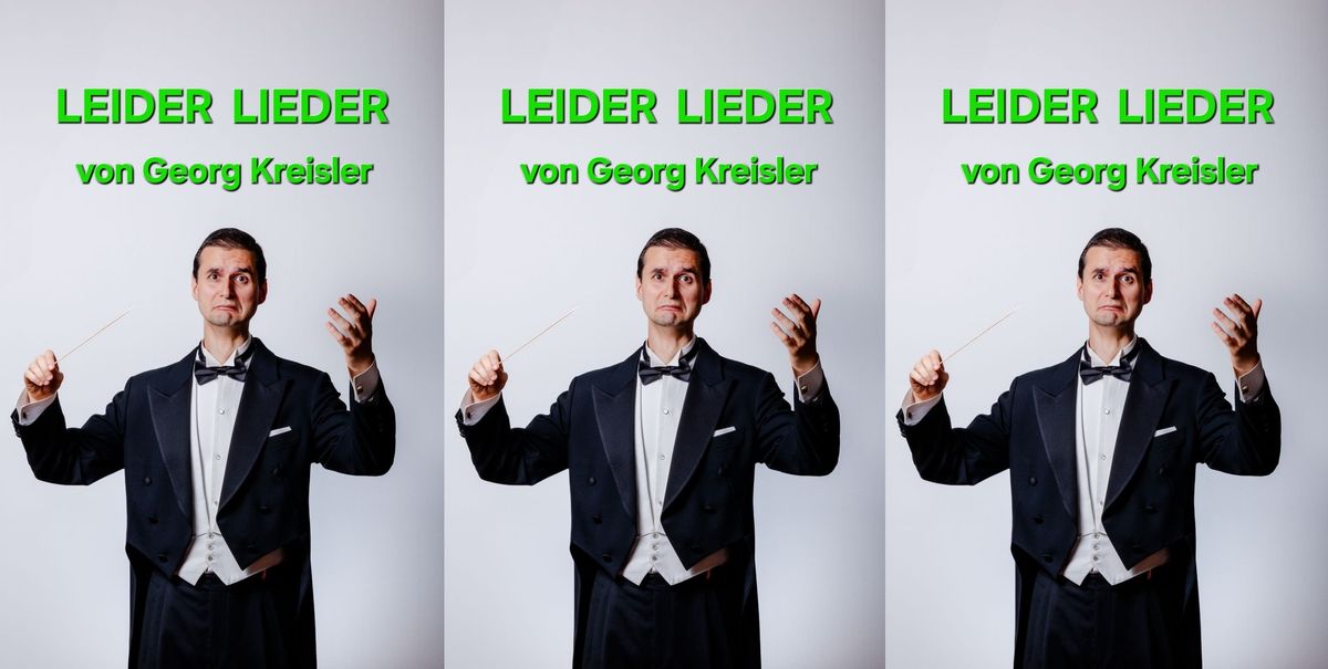 \u201eLEIDER LIEDER\u201c von Georg Kreisler mit Stephan POINTNER (Gesang) & Benedikt HOLTER (Piano)