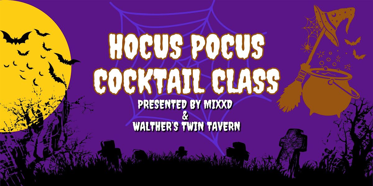 Hocus Pocus Halloween Cocktail Class  By MIXXD