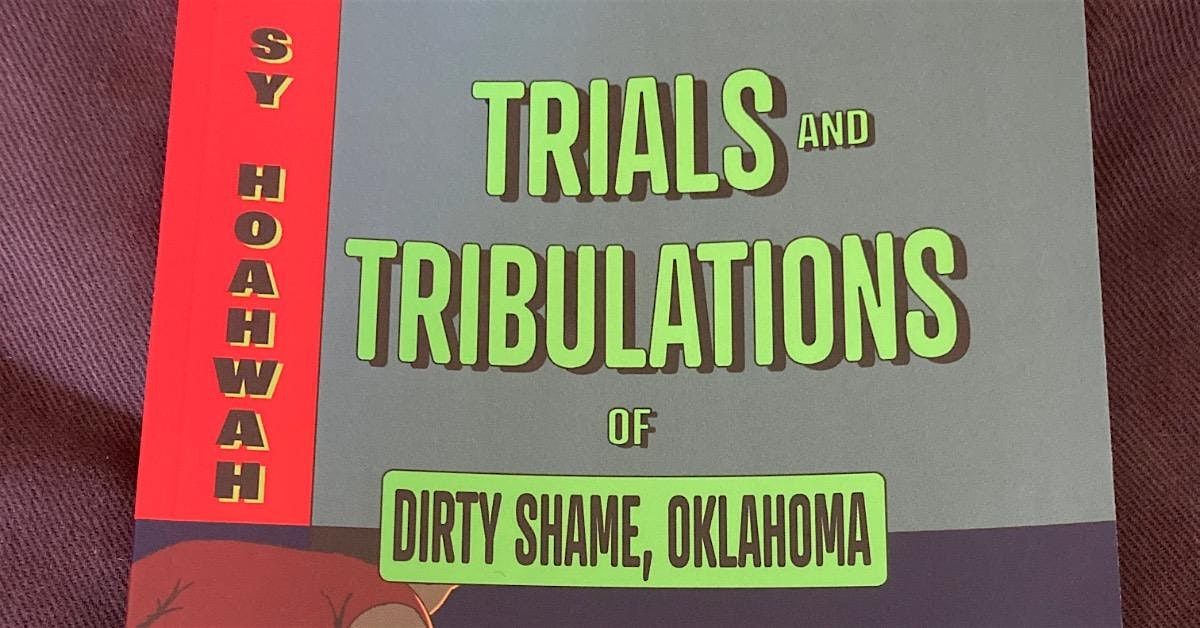 Native American Lit Book Club: Trials and Tribulations of Dirty Shame, OK