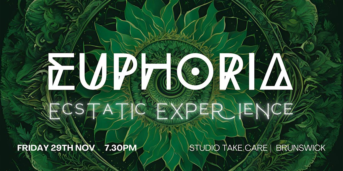 Euphoria Ecstatic Experience