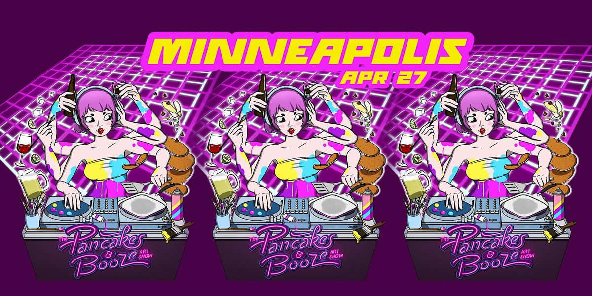 The Minneapolis Pancakes & Booze Art Show