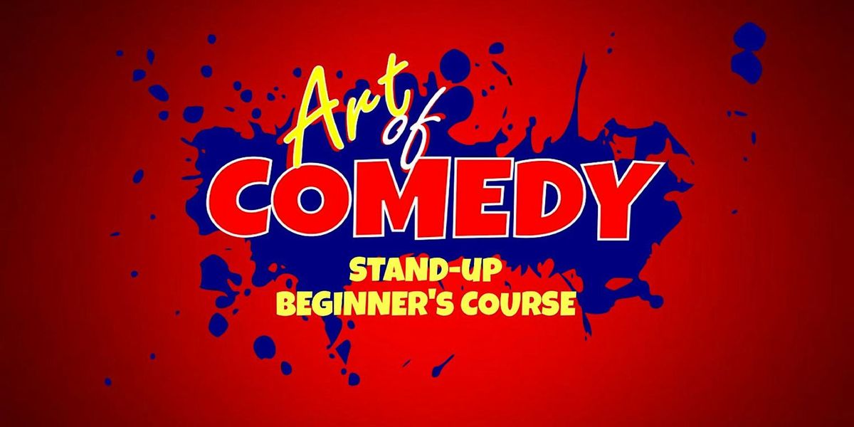 Art of Comedy Stand-Up Beginners Course