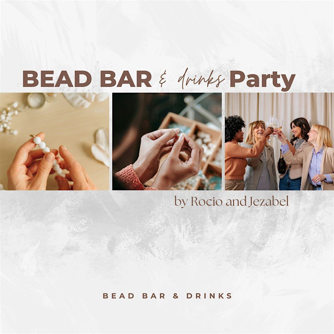 Bead Bar & Drinks Party